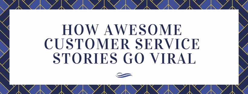 the words how awesome customer service stories go virtual