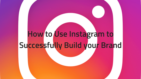 the instagram logo with the words how to use instagram to successfully build your brand