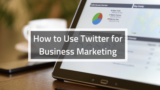 a tablet with the words how to use twitter for business marketing