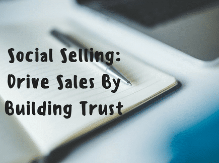 a notepad with the words social selling drive sales by building trust