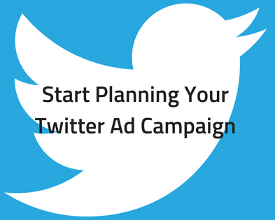a twitter logo with the words start planning your twitter ad campaign