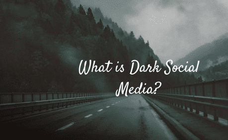 a road with the words what is dark social media?