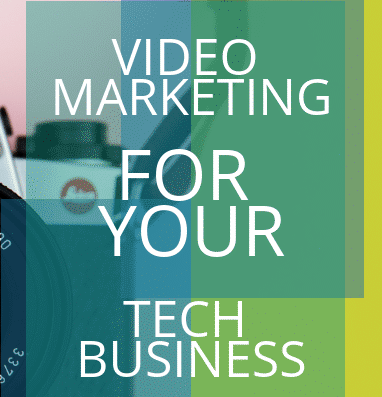 a camera with the words video marketing for your tech business