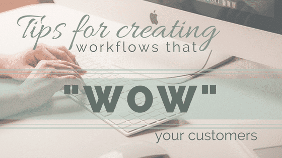 a person typing on a laptop with the words tips for creating workflows that wow
