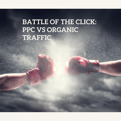 two boxing gloves in the air with text battle of the click ppc vs organic traffic